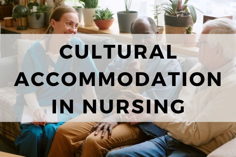 Cultural Accommodation In Nursing