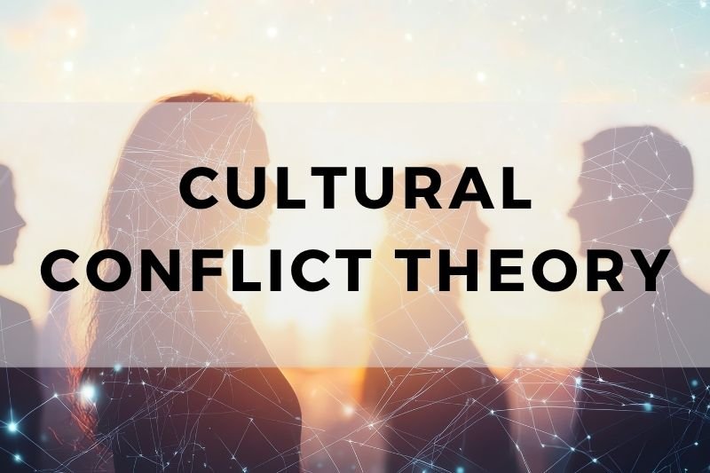 Cultural Conflict Theory